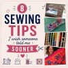 Sewing Tips I Wish Someone Told Me Sooner